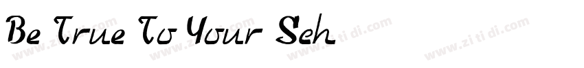 Be True To Your Sch字体转换